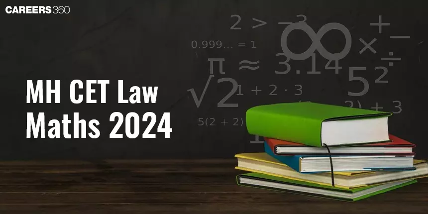 MH CET Law Maths 2024 - Questions, Preparation Tips, Books