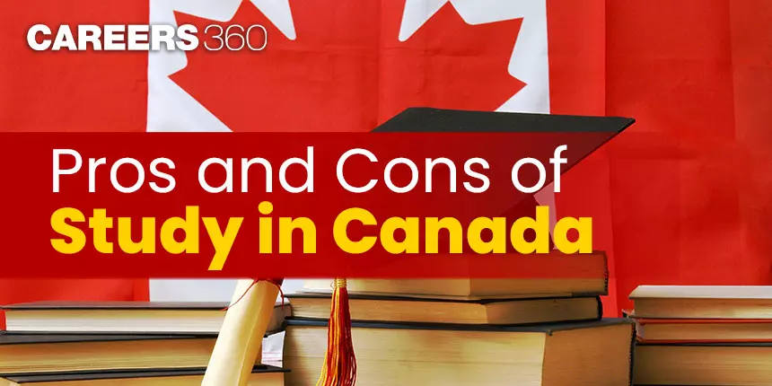 Pros and Cons of Study in Canada: Your Comprehensive Guide
