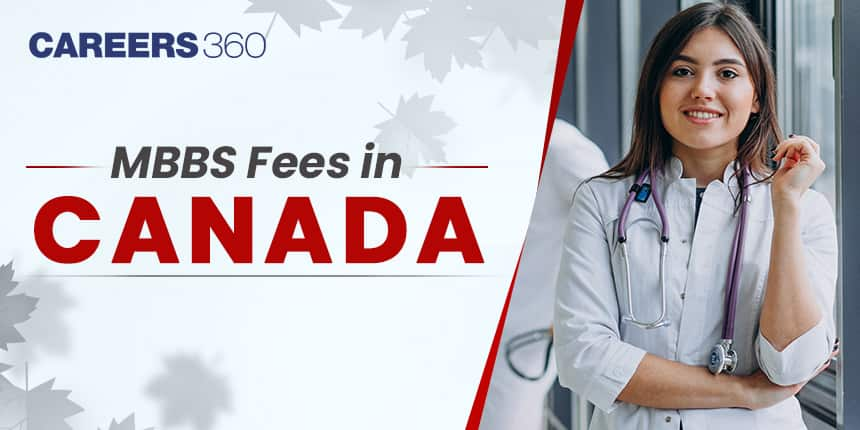 MBBS Fees in Canada for Indian and International Students 2024