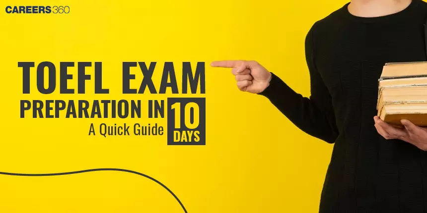 TOEFL Exam Preparation in 10 Days: A Quick Guide