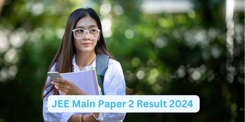 JEE Main 2024 Paper 2 Result