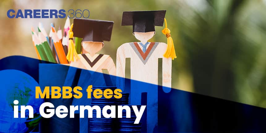 MBBS Fees in Germany for Indian Students 2024: Cost of Top Medical Colleges