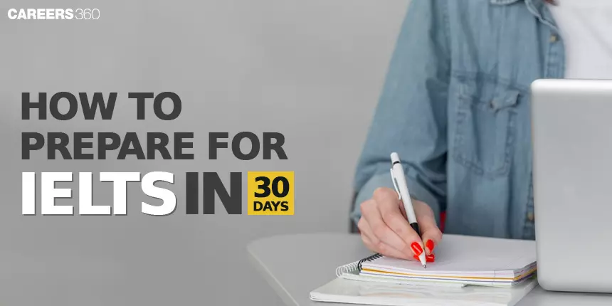 How to Prepare for IELTS in 30 Days
