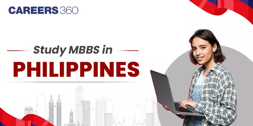 MBBS Fees in Philippines 2024 - Fee structure, Top Colleges, Tuition Fee