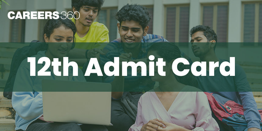 12th Admit Card 2025: Check All State Board Class 12 Hall Ticket