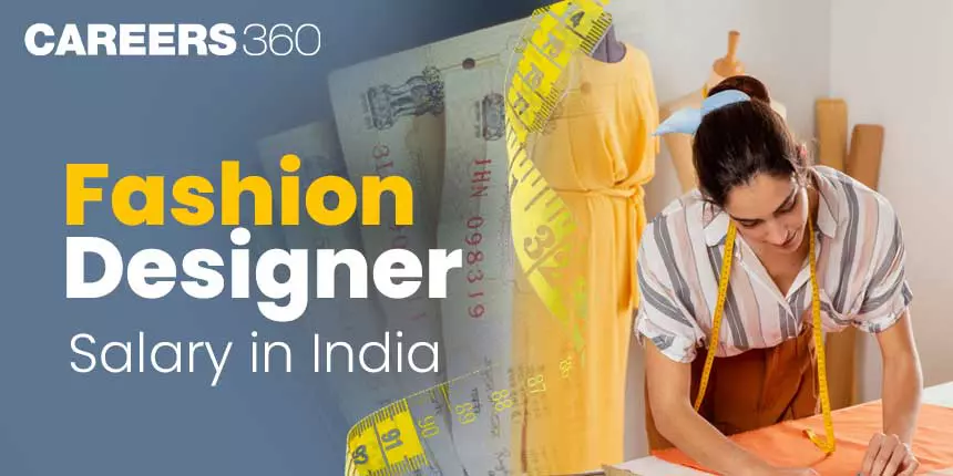 Fashion Designer Salary in India - Average, Per Month, Highest, Junior, Fresher