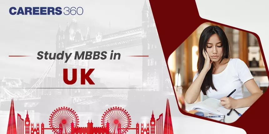 Study MBBS in UK: A Complete Guide to Medical Education in UK