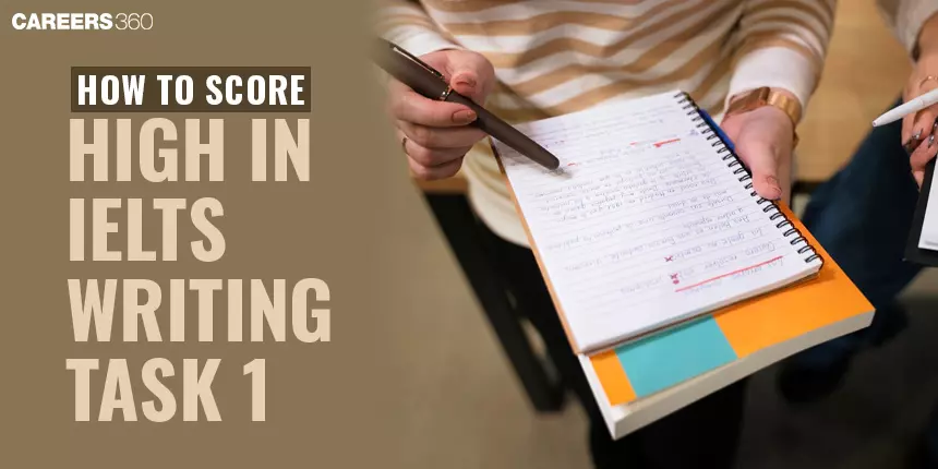 How to Score High in IELTS Writing Task 1 - Useful Expert Tips for Success