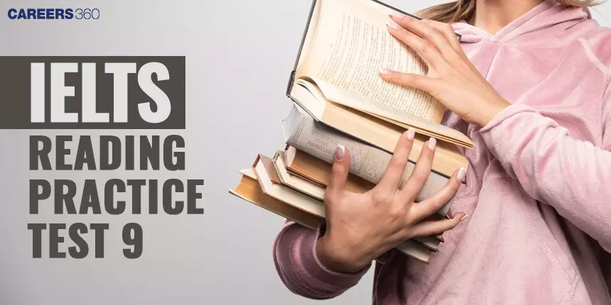 IELTS Reading Practice Test 9 - Enhance Your Skills with Authentic Exercises
