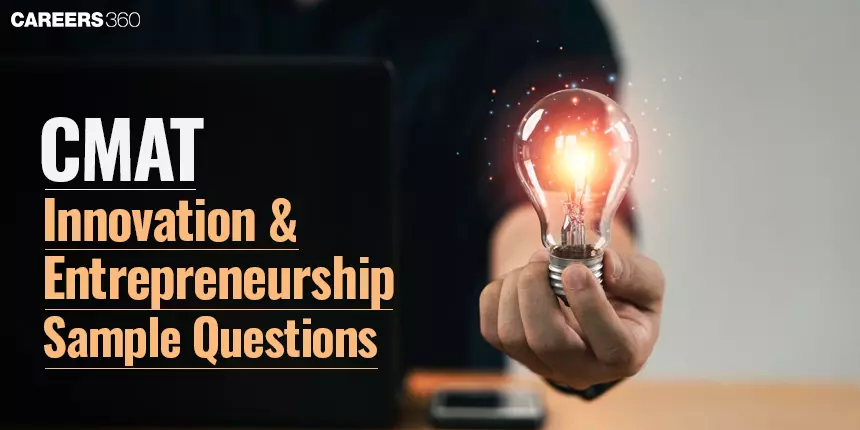 CMAT Innovation & Entrepreneurship Sample Questions: Boost Your Preparation!