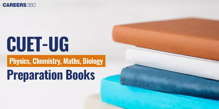 CUET Science Books 2024: Physics, Chemistry, Maths & Biology