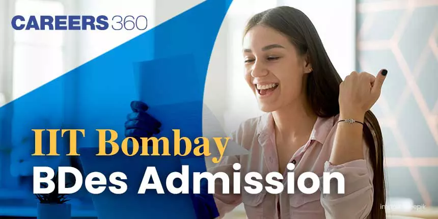 IIT Bombay BDes Admission 2024: Registration (Started), Eligibility, Fees, Process