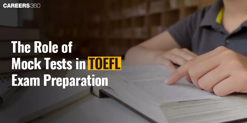 The Role of Mock Tests in TOEFL Exam Preparation