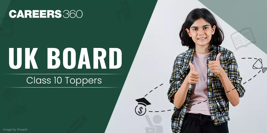 UK Board 10th Topper 2024- Check Toppers’ Name, Rank & Marks Here