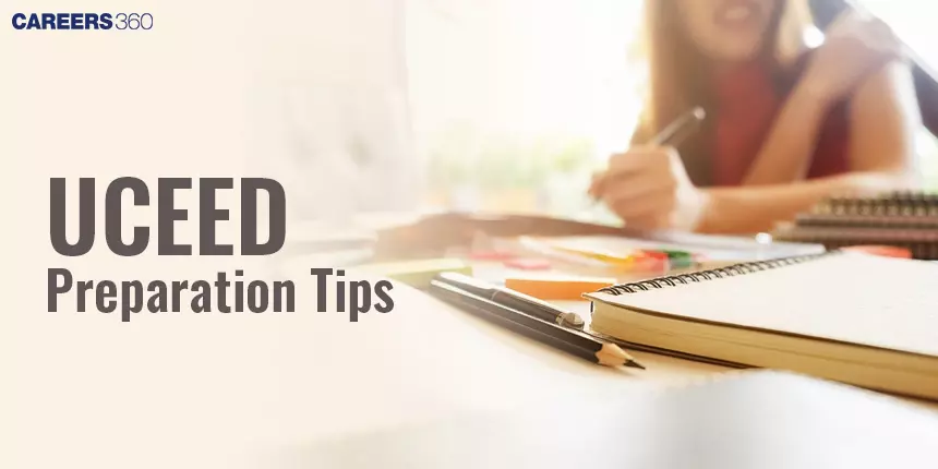 UCEED Preparation Tips 2025: Important Skills for Cracking UCEED Exam