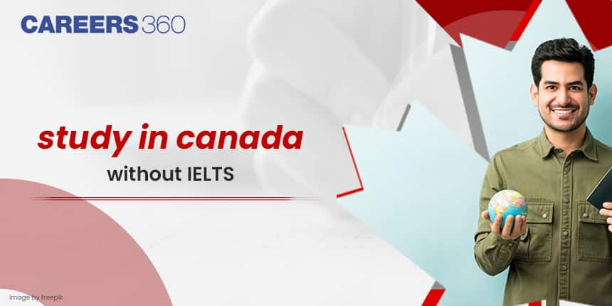 Study in Canada without IELTS for International Students 2024