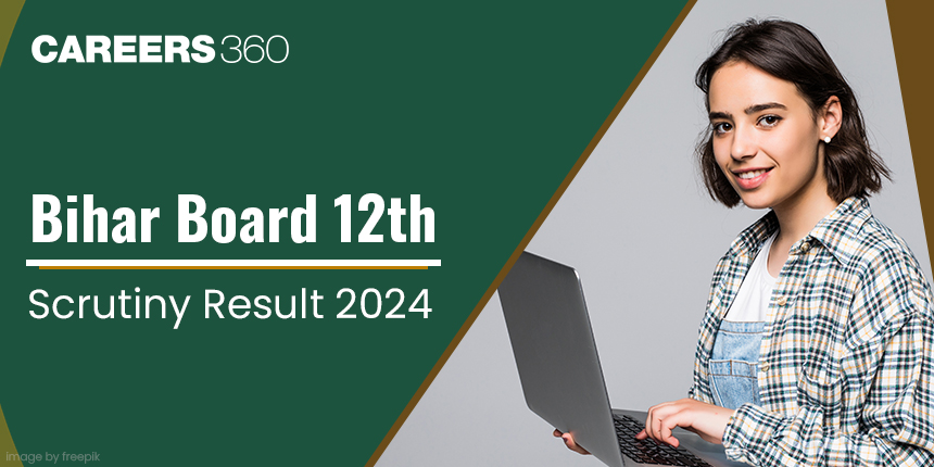 Bihar Board 12th Scrutiny Result 2024, BSEB Inter Scrutiny Result