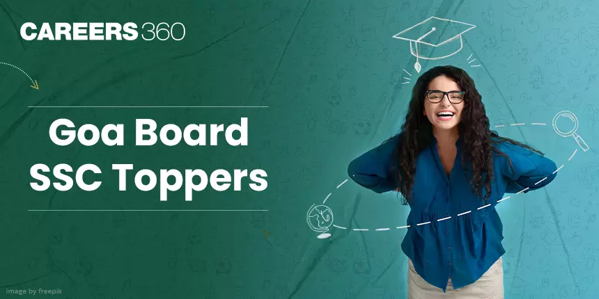 Goa Board SSC Topper 2024 - Check Toppers Name, Rank & Schools Here