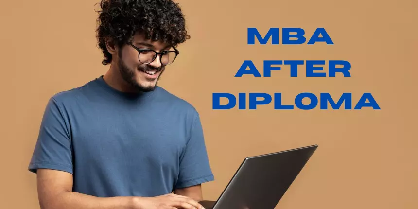 MBA After Diploma: Procedure, Top Colleges, Placements