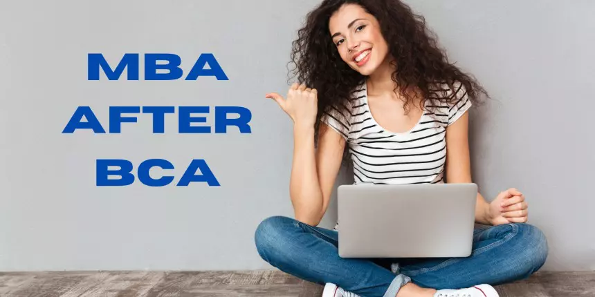 MBA After BCA: Is it a better choice?