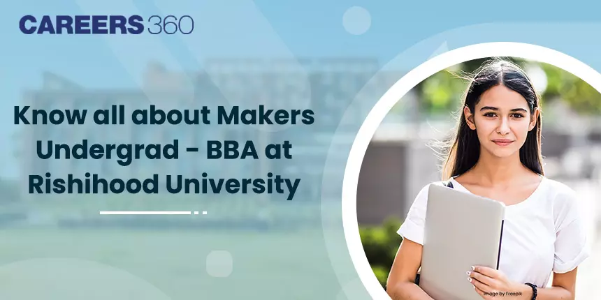 Know all about Makers Undergrad - BBA at Rishihood University