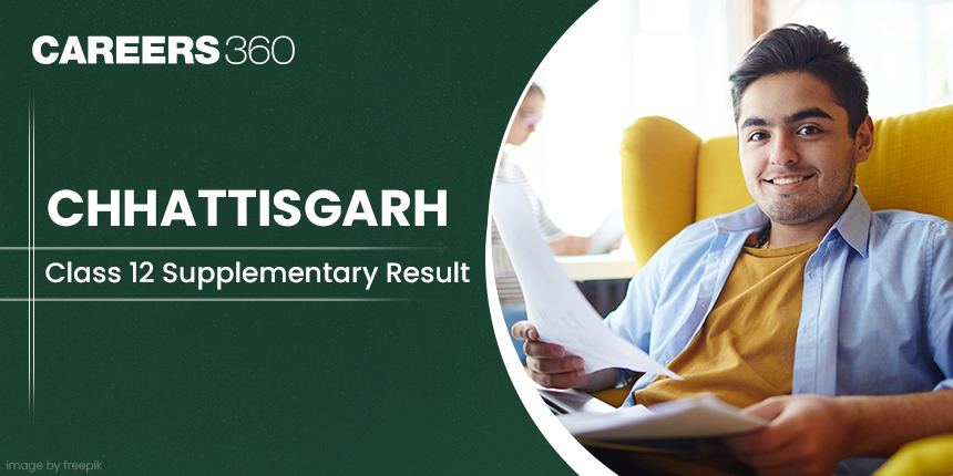 CGBSE 12th Supplementary Result 2024 OUT, Check Chhattisgarh Board 12th Supply Result @cgbse.nic.in