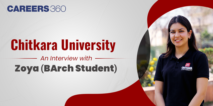 Chitkara University : An Interview with Zoya (BArch Student)