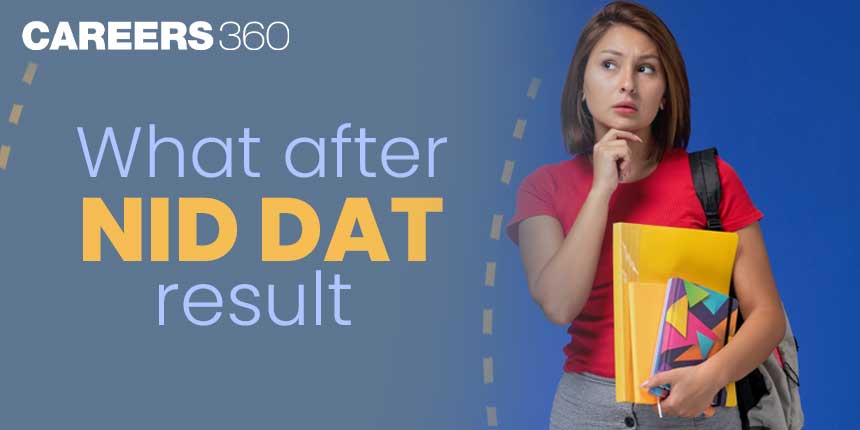 What After NID DAT Result 2024? - Check Details Here
