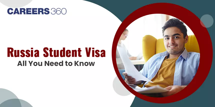 Russia Student Visa 2024 - Processing Time, Requirements, Fees, Documents