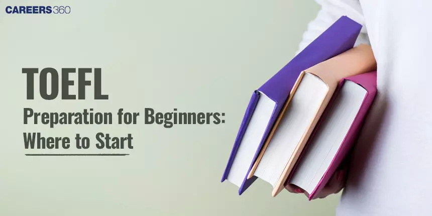 TOEFL Preparation for Beginners: Where to Start