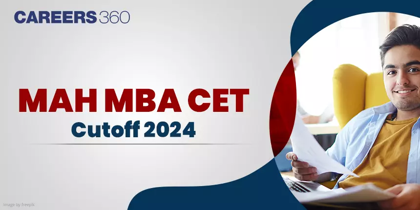 MAH MBA CET Cut Off 2024 - Expected and Previous Year Cutoff