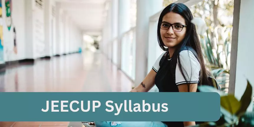 JEECUP Syllabus 2024 (Released) - Download Subject Wise PDF