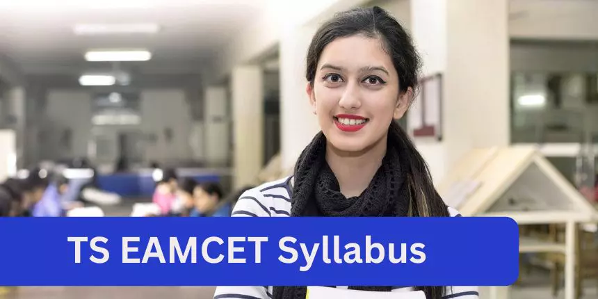 TS EAMCET Syllabus 2024 (Released) - Download Subject Wise Syllabus PDF
