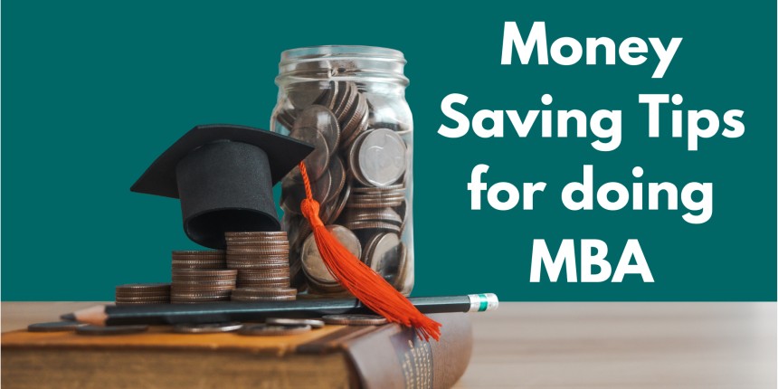 5 Money Saving Tips For Your MBA