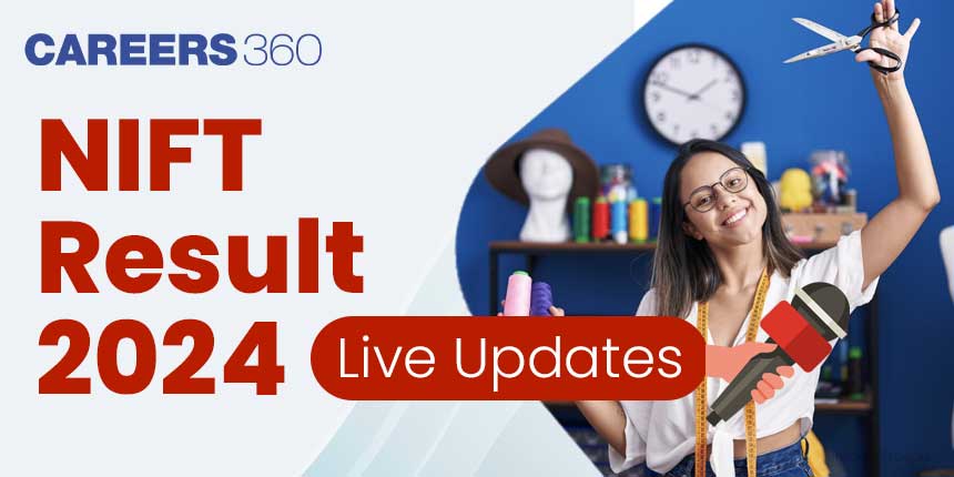NIFT Final Result 2024 (Situation Test): Release Date (Expected Today), Link @nift.ac.in