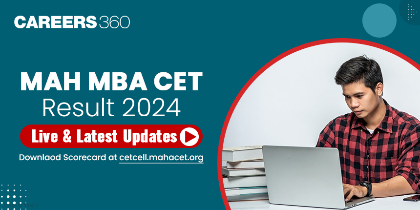 MAH MBA CET Result 2024 (OUT Today) Live: MAH CET MBA Results @cetcell.mahacet.org