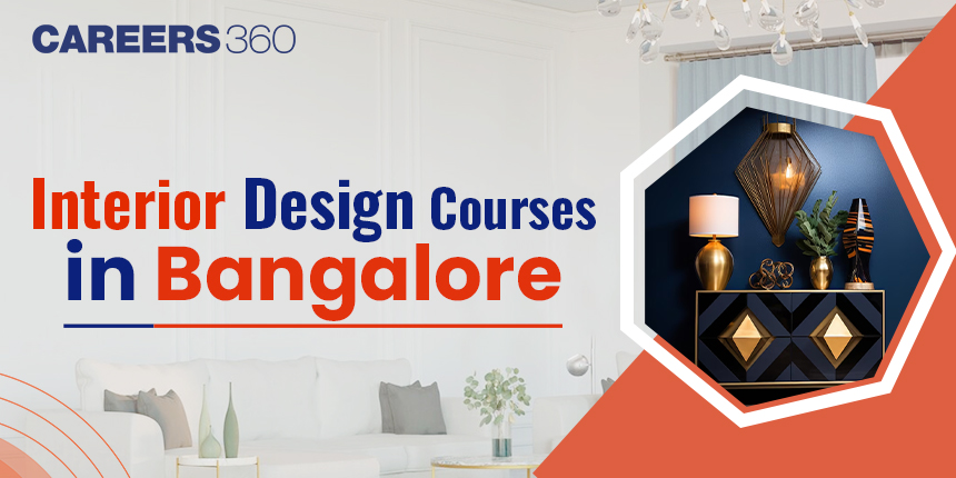 Interior Design Courses in Bangalore 2024 (UG, PG & Diploma)