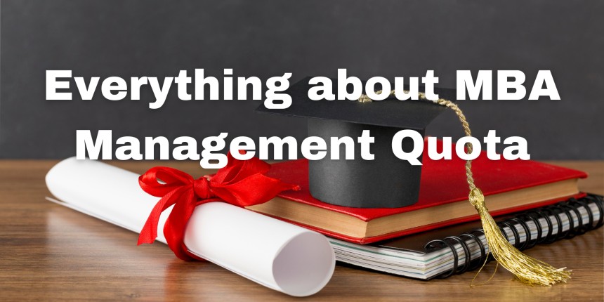 Everything about MBA Management Quota: Admission, Eligibility, and Process