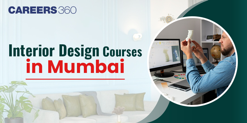 Interior Design Courses in Mumbai 2024 for UG, PG & Diploma