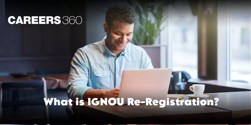 IGNOU Re-registration 2024 (Started), Form, Jan: Apply Online, Status, Fee & Last Date