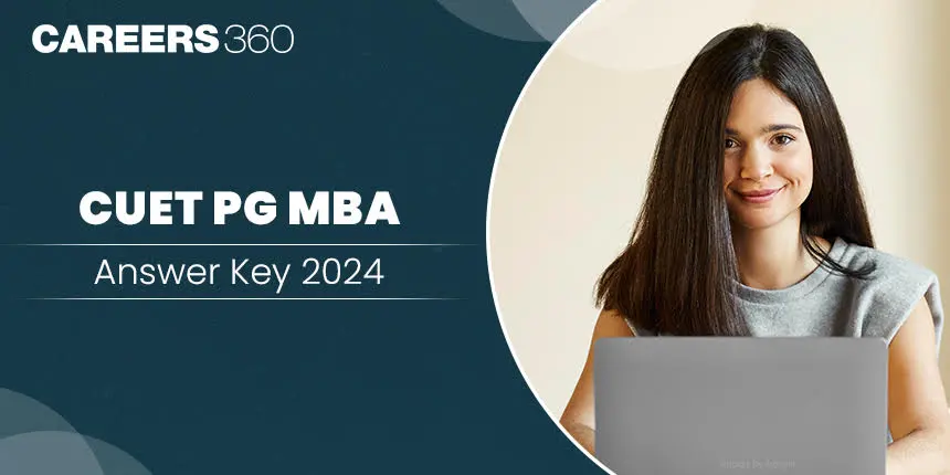 CUET PG MBA Answer Key 2024 - Final Answer Key OUT
