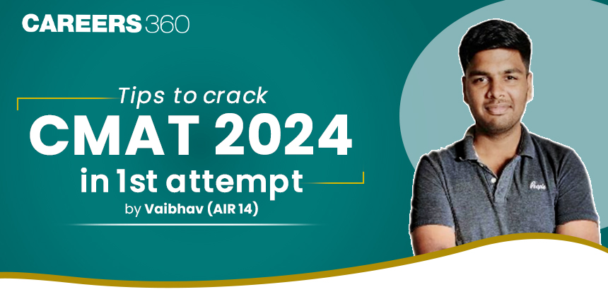 CMAT Topper Interview: Tips to crack CMAT 2024 in 1st attempt by AIR 14 ft. Vaibhav