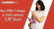 Best MBA Colleges In Delhi Without CAT Exam Fees How To Get Direct 