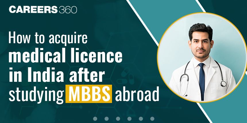 How to Acquire Medical License in India After Studying MBBS Abroad?