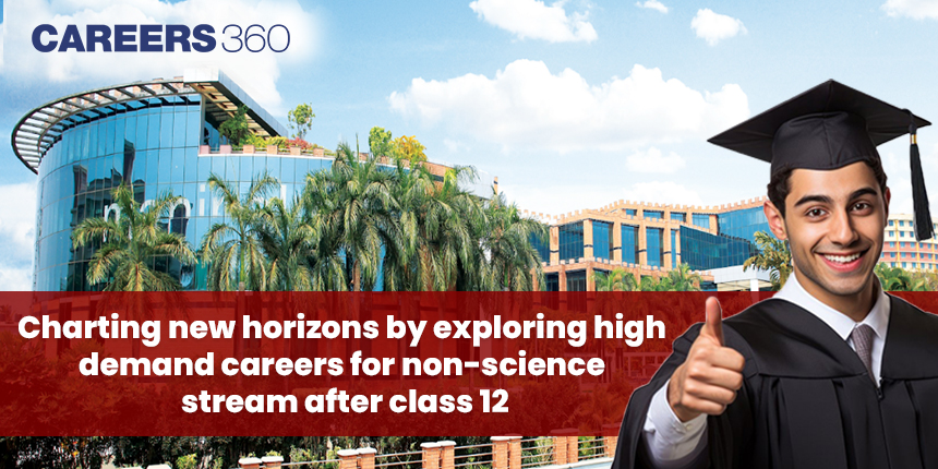 Charting New Horizons by Exploring High Demand Careers for Non-Science Stream After Class 12