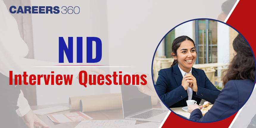 NID 2024 Interview Questions with Answers