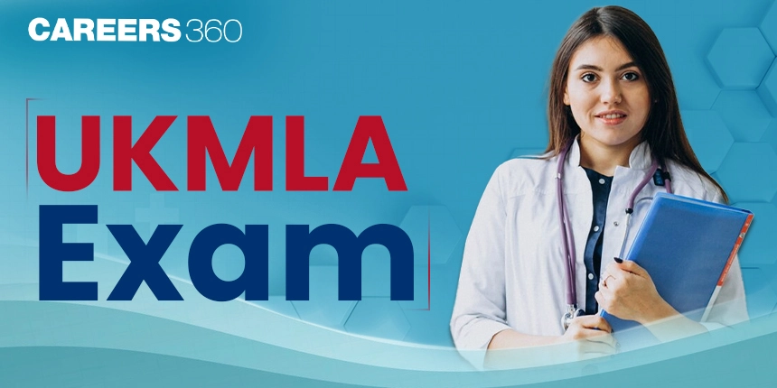 UKMLA Exam 2024: Check Exam Dates, Syllabus, Pattern and Booking