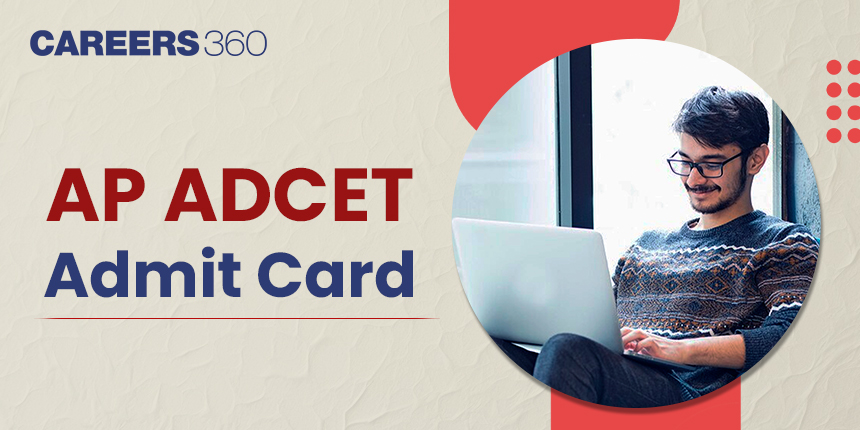AP ADCET Admit Card 2024 (Delayed), Download Hall Ticket @cets.apsche.ap.gov.in
