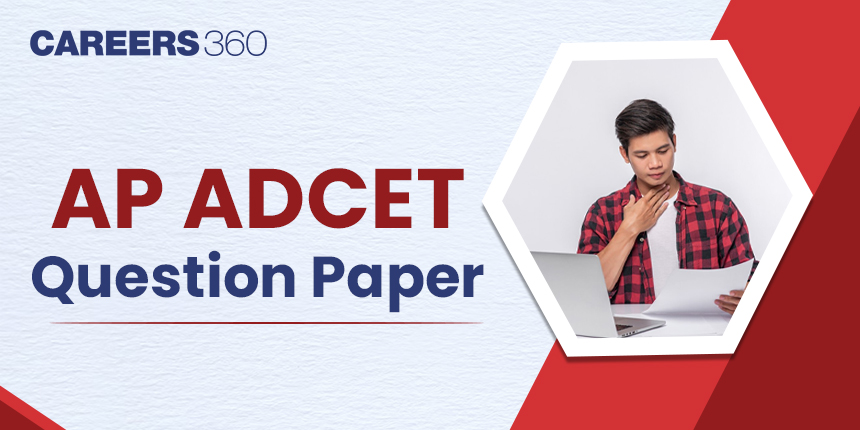 AP ADCET Question Paper 2024: Check Previous Year Paper PDFs