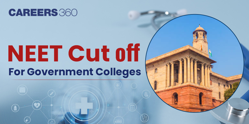 NEET Cut off 2024 Reduced Out for MBBS Government Colleges